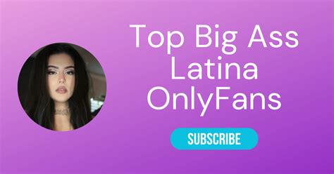 big latina|Top 10 Big Ass Latina OnlyFans & Sexiest Big Booty OnlyFans 2024.